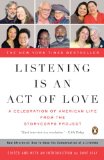 Listening Is an Act of Love A Celebration of American Life from the StoryCorps Project 2008 9780143114345 Front Cover