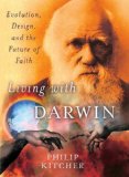 Living with Darwin Evolution, Design, and the Future of Faith 2009 9780195384345 Front Cover