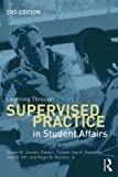Learning Through Supervised Practice in Student Affairs 