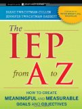 IEP from a to Z How to Create Meaningful and Measurable Goals and Objectives