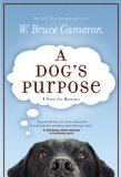 Dog's Purpose A Novel for Humans cover art