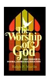 Worship of God Some Theological, Pastoral, and Practical Reflections 1982 9780802819345 Front Cover