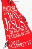 Practicing the Way of Jesus Life Together in the Kingdom of Love cover art