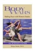 Body Wars Making Peace with Women's Bodies (an Activist's Guide) cover art