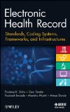 Electronic Health Record Standards, Coding Systems, Frameworks, and Infrastructures  9781118281345 Front Cover