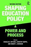 Shaping Education Policy: Power and Process  9781138656345 Front Cover