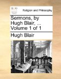 Sermons, by Hugh Blair 2010 9781140817345 Front Cover