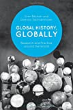 Global History, Globally Research and Practice Around the World  9781350036345 Front Cover