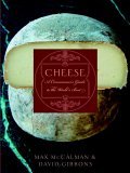 Cheese A Connoisseur's Guide to the World's Best  9781400050345 Front Cover