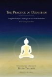 Practice of Dzogchen Longchen Rabjam's Writings on the Great Perfection 2014 9781559394345 Front Cover