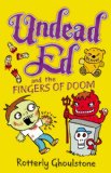 Undead Ed and the Fingers of Doom 2014 9781595145345 Front Cover
