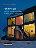 Family Values Between Neoliberalism and the New Social Conservatism  9781935408345 Front Cover