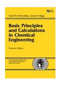Basic Principles and Calculations in Chemical Engineering 7th 9780131406346 Front Cover