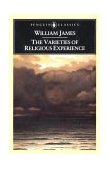 Varieties of Religious Experience A Study in Human Nature