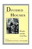 Divided Houses Gender and the Civil War cover art