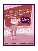 Phonological Awareness Assessment and Instruction A Sound Beginning  9780205392346 Front Cover