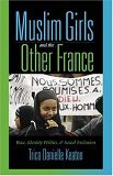 Muslim Girls and the Other France Race, Identity Politics, and Social Exclusion 2006 9780253218346 Front Cover