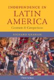 Independence in Latin America Contrasts and Comparisons cover art