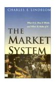 Market System What It Is, How It Works, and What to Make of It cover art