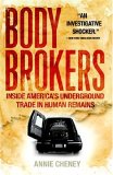 Body Brokers Inside America's Underground Trade in Human Remains cover art