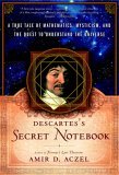 Descartes's Secret Notebook A True Tale of Mathematics, Mysticism, and the Quest to Understand the Universe cover art