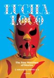 Lucha Loco The Free Wrestlers of Mexico 2010 9780789320346 Front Cover