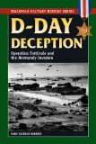 D-Day Deception Operation Fortitude and the Normandy Invasion cover art