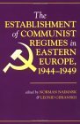 Establishment of Communist Regimes in Eastern Europe, 1944-1949  9780813335346 Front Cover