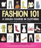 Fashion 101 A Crash Course in Clothing  9780979017346 Front Cover
