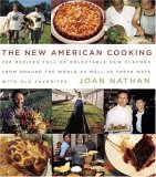 New American Cooking 280 Recipes Full of Delectable New Flavors from Around the World As Well As Fresh Ways with Old Favorites: a Cookbook 2005 9781400040346 Front Cover