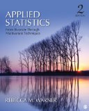 Applied Statistics From Bivariate Through Multivariate Techniques