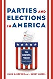 Parties and Elections in America The Electoral Process 8th 9781538114346 Front Cover