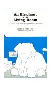 Elephant in the Living Room Leader's Guide A Leader's Guide for Helping Children of Alcoholics cover art
