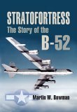 Stratofortress The Story of the B-52  9781844152346 Front Cover