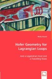 Hofer Geometry for Lagrangian Loops 2008 9783639019346 Front Cover