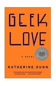 Geek Love A Novel