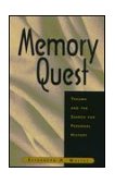 Memory Quest Trauma and the Search for Personal History