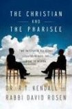Christian and the Pharisee Two Outspoken Religious Leaders Debate the Road to Heaven 2007 9780446697347 Front Cover