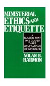 Ministerial Ethics and Etiquette 2nd 1987 Revised  9780687270347 Front Cover