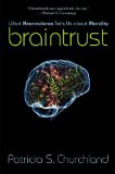 Braintrust What Neuroscience Tells Us about Morality cover art