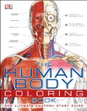 Human Body Coloring Book The Ultimate Anatomy Study Guide 2011 9780756682347 Front Cover