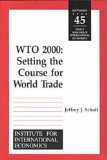 Wto 2000 Settting the Course for World Trade 1996 9780881322347 Front Cover