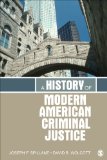 History of Modern American Criminal Justice  9781412981347 Front Cover