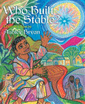 Who Built the Stable? A Nativity Poem 2012 9781442409347 Front Cover