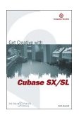 Get Creative with Cubase SX/SL 2003 9781592001347 Front Cover