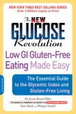 New Glucose Revolution Low GI Gluten-Free Eating Made Easy The Essential Guide to the Glycemic Index and Gluten-Free Living 2008 9781600940347 Front Cover