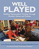 Well Played, Grades K-2 Building Mathematical Thinking Through Number Games and Puzzles  9781625310347 Front Cover