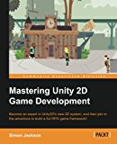 Mastering Unity 2D Game Development  9781849697347 Front Cover