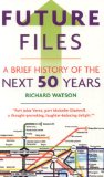 Future Files A Brief History of the Next 50 Years cover art