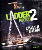 Case art for WWE: The Ladder Match 2 - Crash and Burn [Blu-ray]